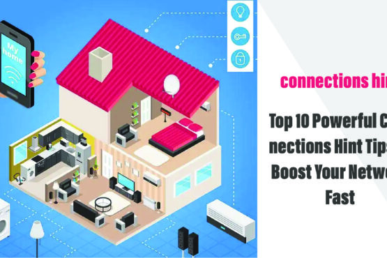 Top 10 Powerful Connections Hint Tips to Boost Your Network Fast